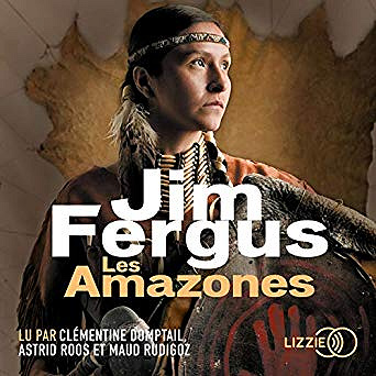 Jim Fergus - Mille femmes blanches 3 - Les Amazones (2019)