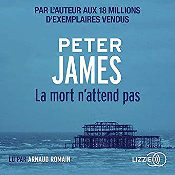 Peter James - Roy Grace 5 - La mort n’attend pas (2019)