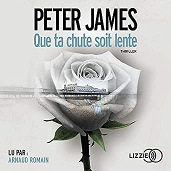 Peter James - Roy Grace 8 - Que ta chute soit lente