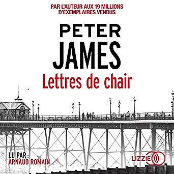 Peter James - Roy Grace 11 - Lettres de chair