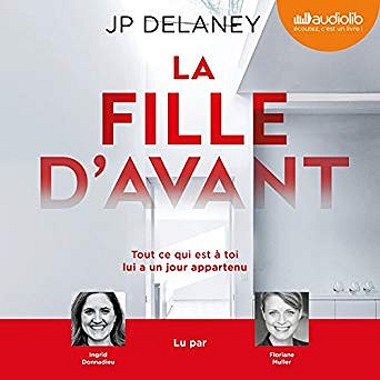 J. P. Delaney - La fille d’avant