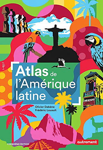Atlas de l’Amérique latine - Olivier Dabène & Frédéric Louault (2019)