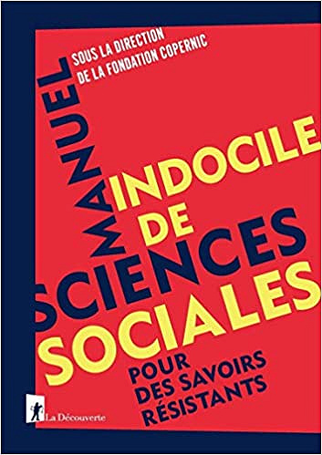 Manuel indocile de sciences sociales - Fondation Copernic (2019)