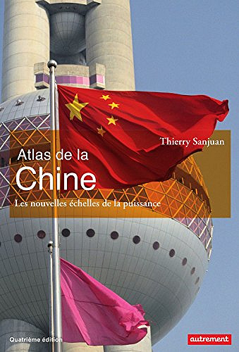 Atlas de la Chine (3e édition) - Thierry Sanjuan