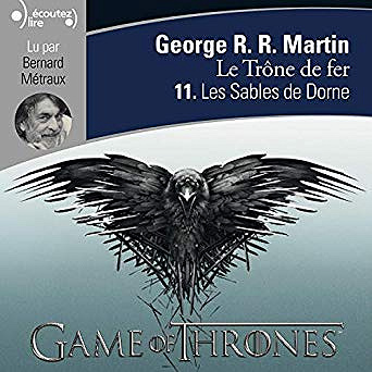 George R. R. Martin - Le Trône de fer - T11 - Les sables de dorne (2019)