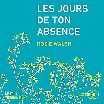 Rosie Walsh - Les Jours de ton absence (2019)