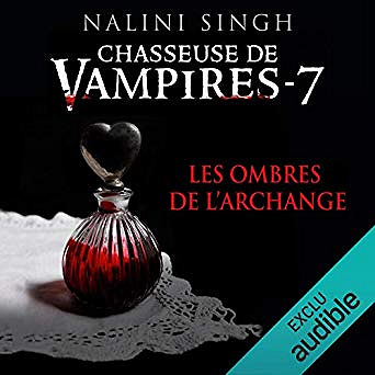 Nalini Singh - Chasseuse de vampires 7 - Les ombres de l’archange
