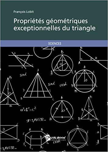 proprietes geometriques exceptionnelles du triangle - François Lobit