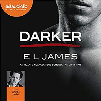 E. L. James - Darker - Cinquante nuances plus sombres par Christian