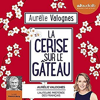 Aurélie Valognes - La cerise sur le gâteau (2019)