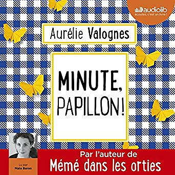 Aurelie Valognes - Minute papillon