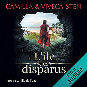 Camilla Sten & Viveca Sten - L’île des disparus 1 - La fille de l’eau (2019)