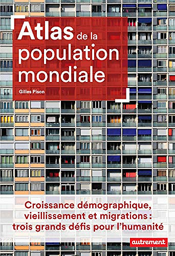 Atlas de la population mondiale - Gilles Pison (2019)