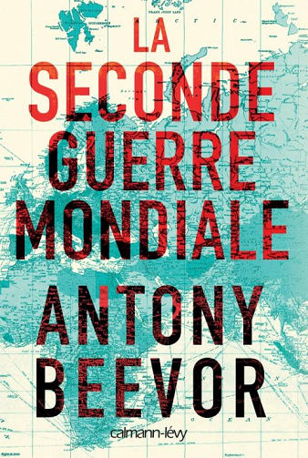 La Seconde Guerre Mondiale - Antony Beevor