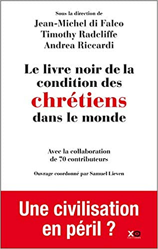 Le livre noir de la condition des chrétiens dans le monde - Collectif