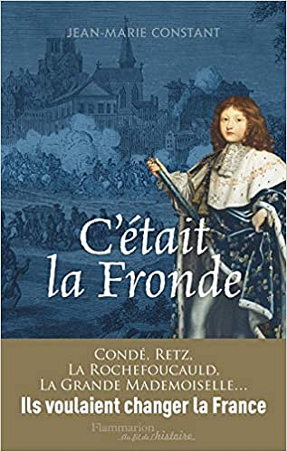 C’était la fronde - Jean-Marie Constant