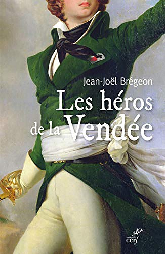 Les héros de la Vendée - Jean-joel Bregeon (2019)