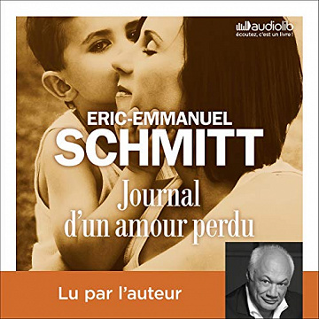 Eric-Emmanuel Schmitt - Journal d’un amour perdu (2019)