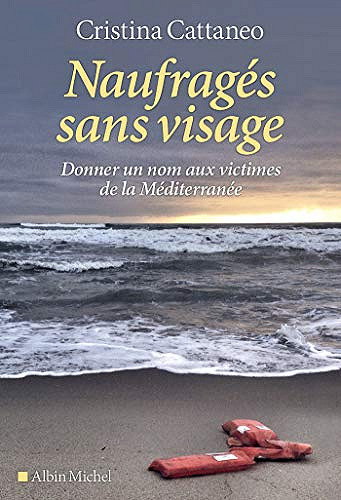Naufragés sans visage : Donner un nom aux victimes de la Méditerranée - Cristina Cattaneo (2019)