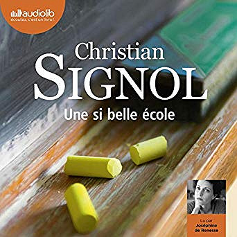 Christian Signol - Une si belle école