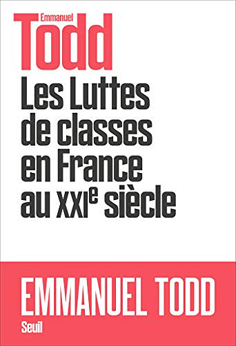 Les Luttes de classes en France au XXIe siècle - Emmanuel Todd (2020)