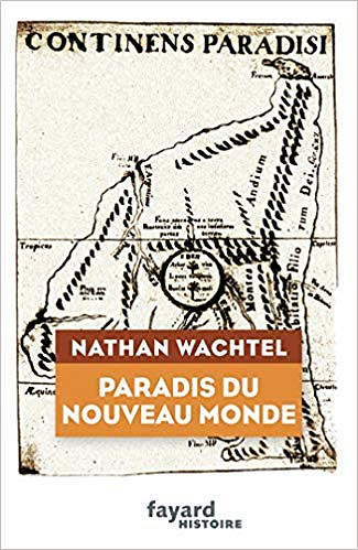 Paradis du nouveau monde - Nathan Wachtel (2019)