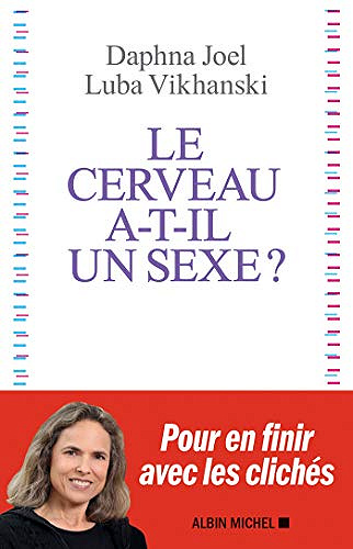 Le cerveau a-t-il un sexe ? - Daphna Joel & Luba Vikhanski (2020)