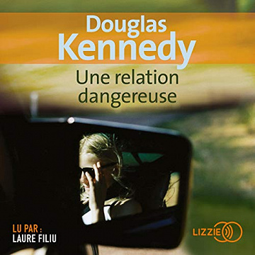 Douglas Kennedy - Une relation dangereuse (2019)