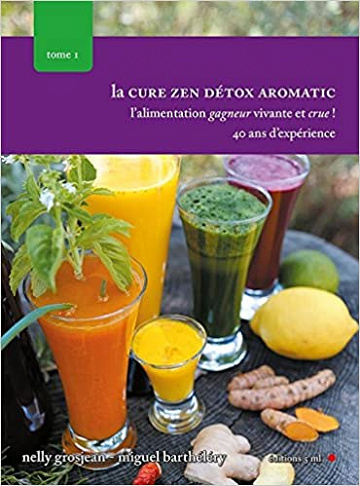 La Cure Zen Detox Aromatic Tome 1 - Nelly Grosjean