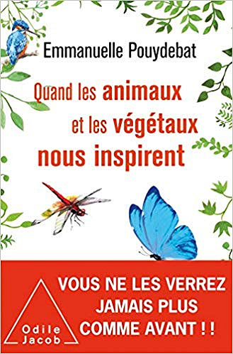 Quand les animaux et les végétaux nous inspirent - Emmanuelle Pouydebat (2019)