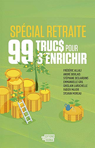 99 trucs pour senrichir spécial retraite - Collectif (2020)