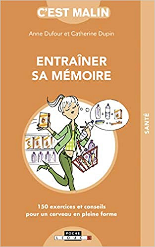 Entraîner sa mémoire, c’est malin - Anne Dufour