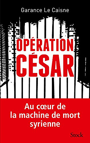 Opération César - Garance Le Caisne