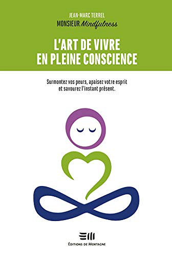 L’art de vivre en pleine conscience - Jean-Marc Terrel (2019)