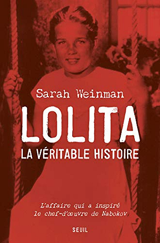 Lolita, la véritable histoire - Sarah Weinman (2019)