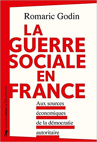 La guerre sociale en France - Romaric Godin (2019)