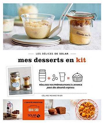 Desserts en kit - Les delices de solar - Celine Mennetrier