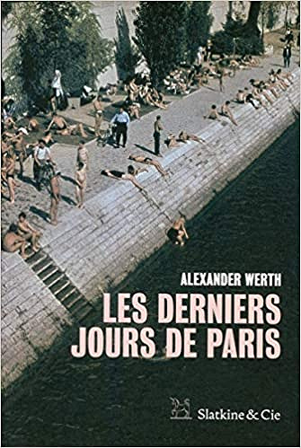 Les derniers jours de Paris - Alexander Werth