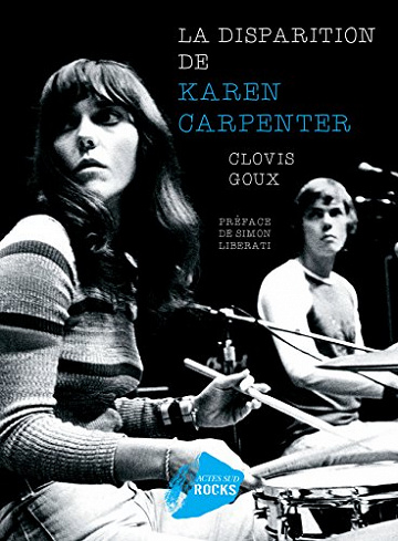 La disparition de Karen Carpenter - Clovis Goux