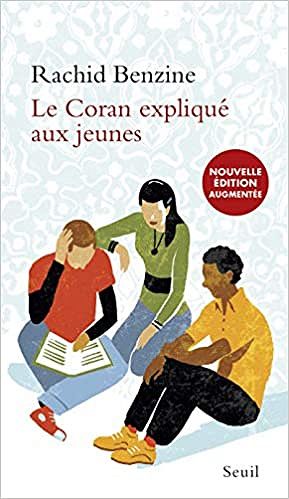 Le Coran explique aux jeunes - Rachid Benzine