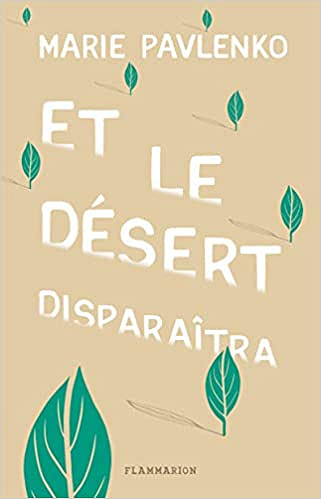 Et le désert disparaîtra - Marie Pavlenko (2020)