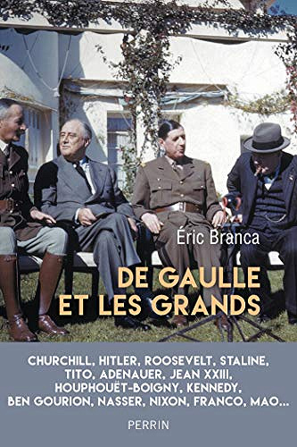 De Gaulle et les grands - Eric Branca (2020)