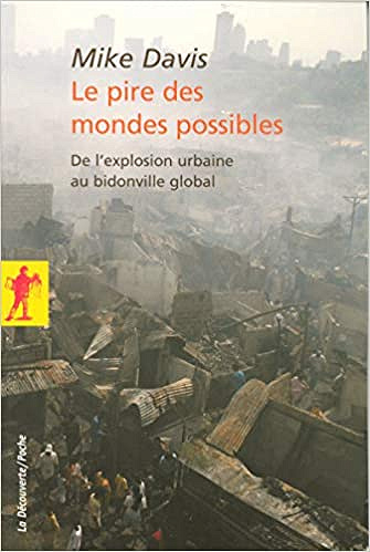 Le pire des mondes possibles - Mike DAVIS