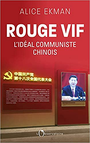 Rouge vif, l’idéal communiste chinois - Alice Ekman (2020)
