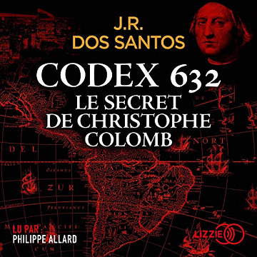 José Rodrigues Dos Santos - Codex 632. Le secret de Christophe Colomb (2020)