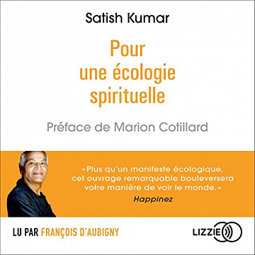 Satish Kumar - Pour une écologie spirituelle (2019)
