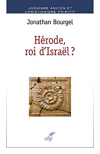Hérode, roi d’Israël ? - Jonathan Bourgel (2019)