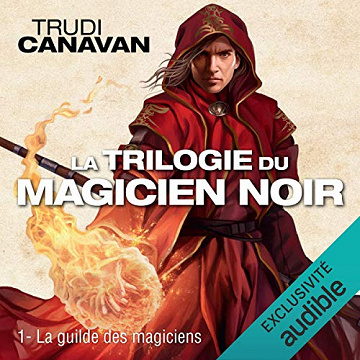 Trudi Canavan - Trilogie du magicien noir 1 - La guilde des magiciens