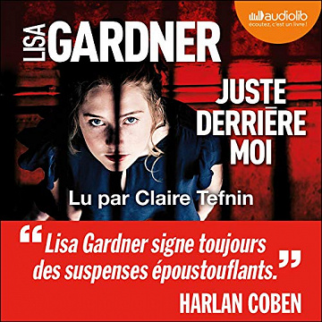 Juste derrière moi - Lisa Gardner (2020)