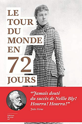 Le Tour du monde en 72 jours - Nellie Bly